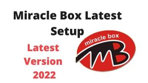 Miracle Box 3.37 Crack Latest Version Download 2022